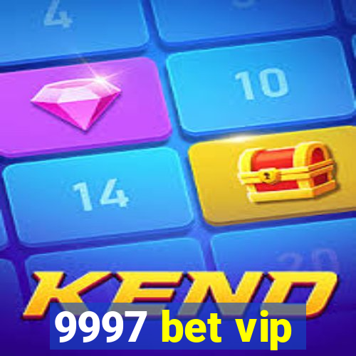 9997 bet vip